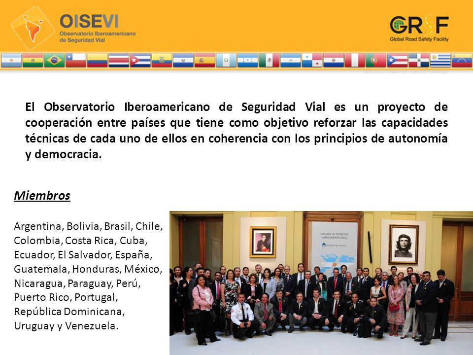 El Observatorio Iberoamericano de Seguridad Vial es un proyecto de cooperación entre países que tiene como objetivo reforzar las capacidades técnicas de cada uno de ellos en coherencia con los principios de autonomía y democracia.