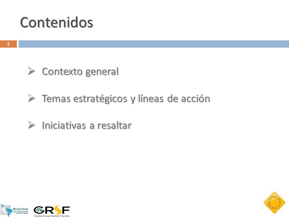 Contenidos Contexto general Temas estratégicos y líneas de acción