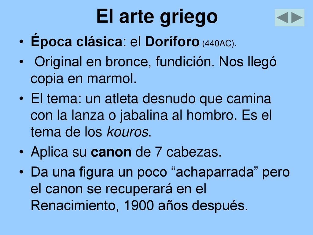 El arte griego Época clásica: el Doríforo (440AC).