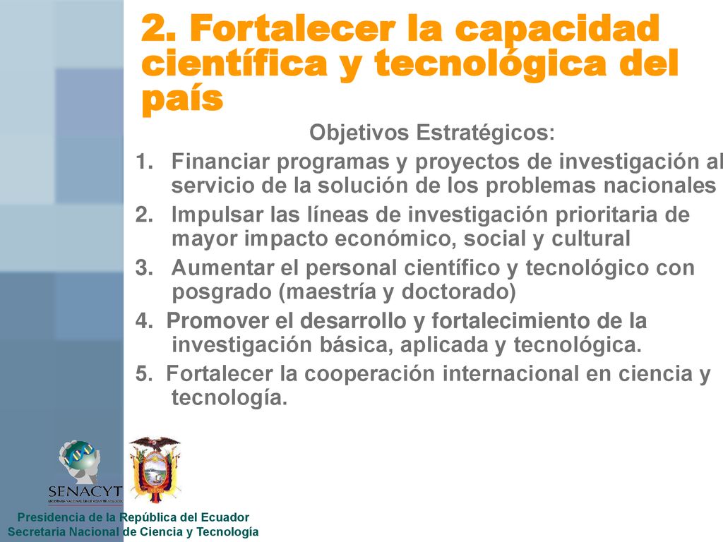 2. Fortalecer la capacidad científica y tecnológica del país