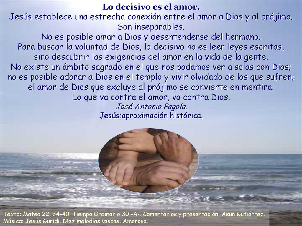 No es posible amar a Dios y desentenderse del hermano.