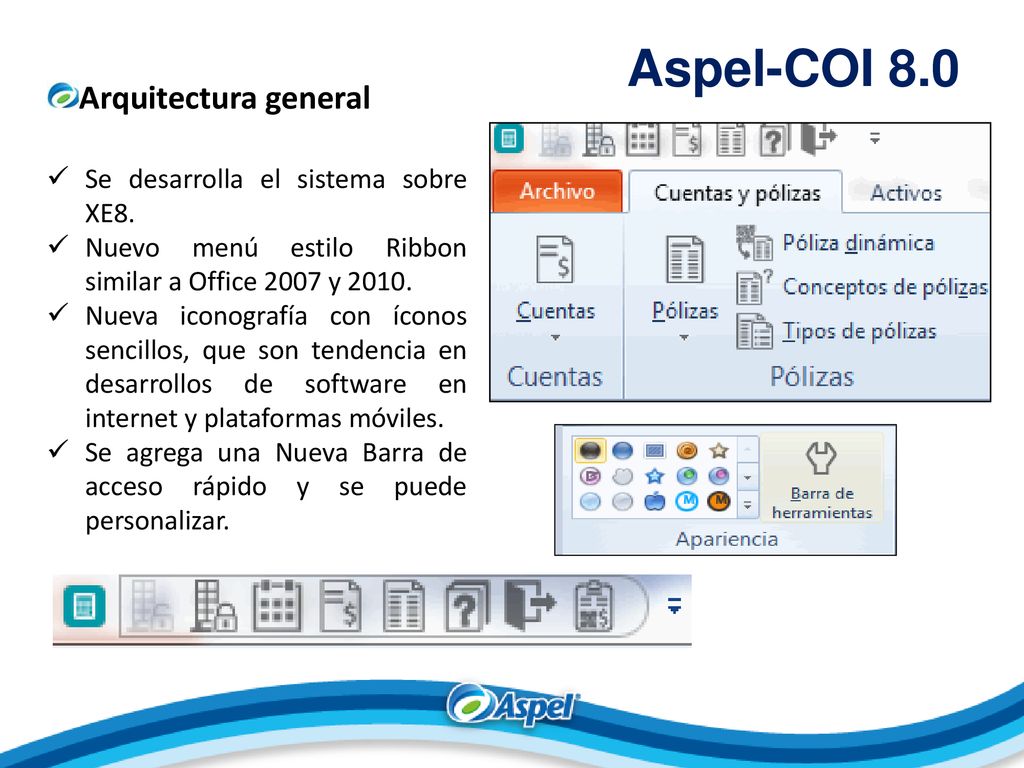 Aspel-COI 8.0 Arquitectura general Se desarrolla el sistema sobre XE8.