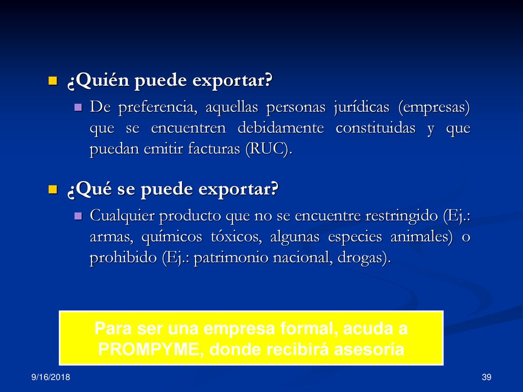 Para ser una empresa formal, acuda a PROMPYME, donde recibirá asesoría