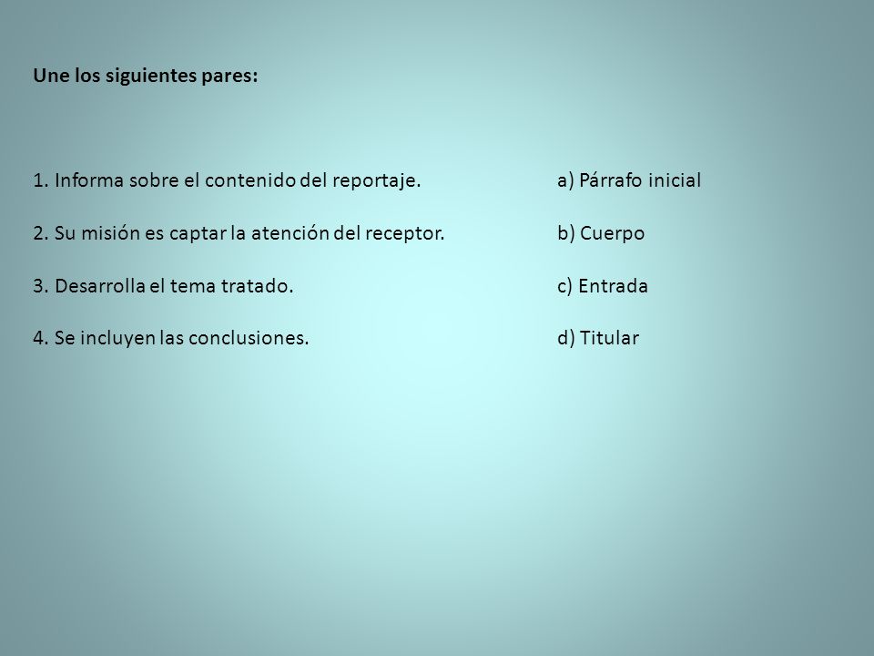 2. Su misión es captar la atención del receptor. b) Cuerpo