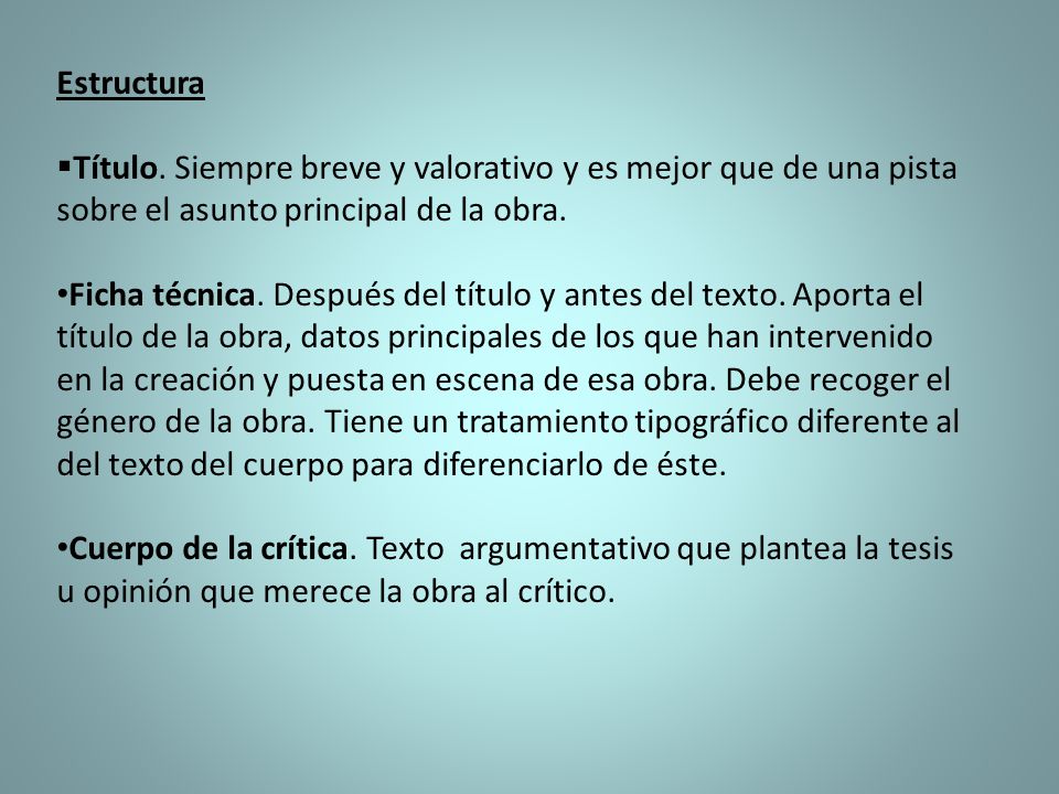 Estructura Título. Siempre breve y valorativo y es mejor que de una pista sobre el asunto principal de la obra.