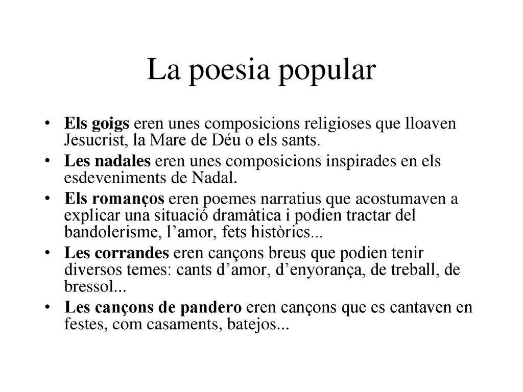 La poesia popular Els goigs eren unes composicions religioses que lloaven Jesucrist, la Mare de Déu o els sants.