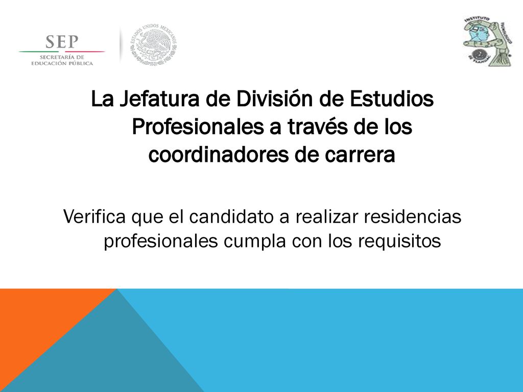 La Jefatura de División de Estudios Profesionales a través de los coordinadores de carrera