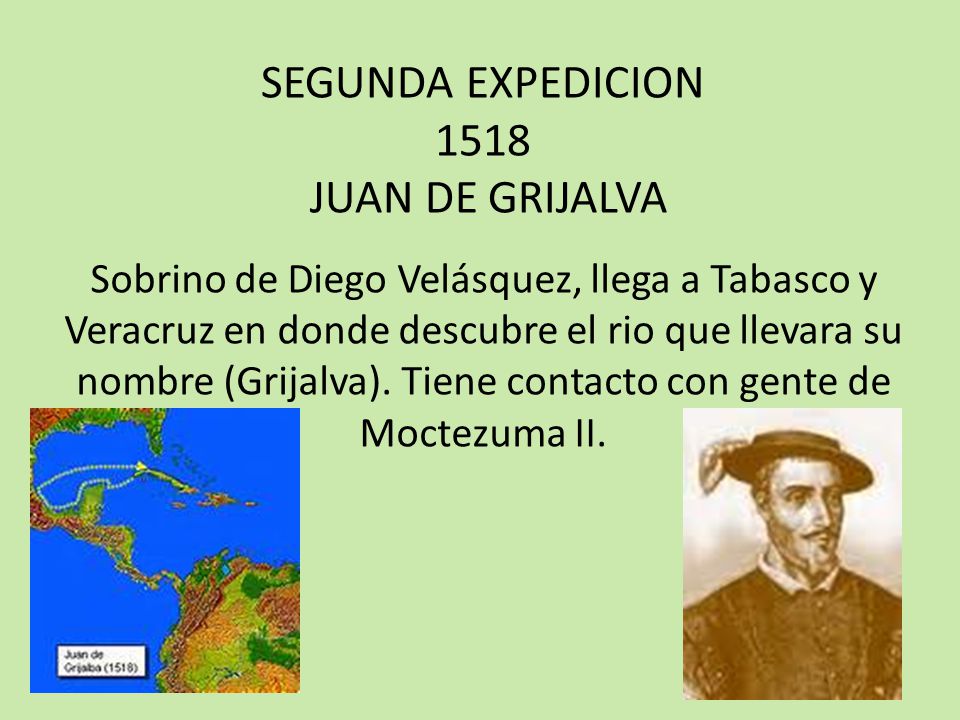 SEGUNDA EXPEDICION 1518 JUAN DE GRIJALVA