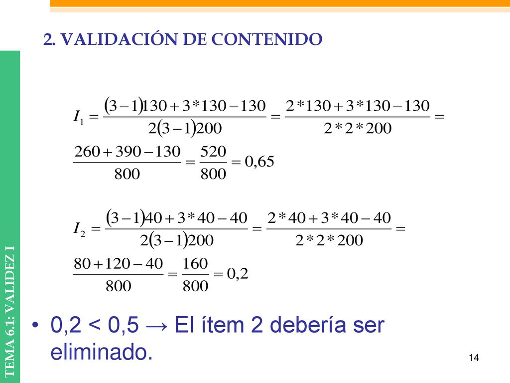 0,2 < 0,5 → El ítem 2 debería ser eliminado.