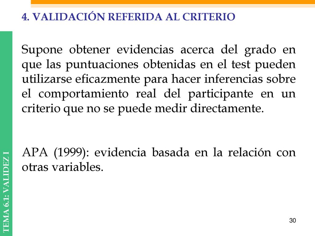 APA (1999): evidencia basada en la relación con otras variables.