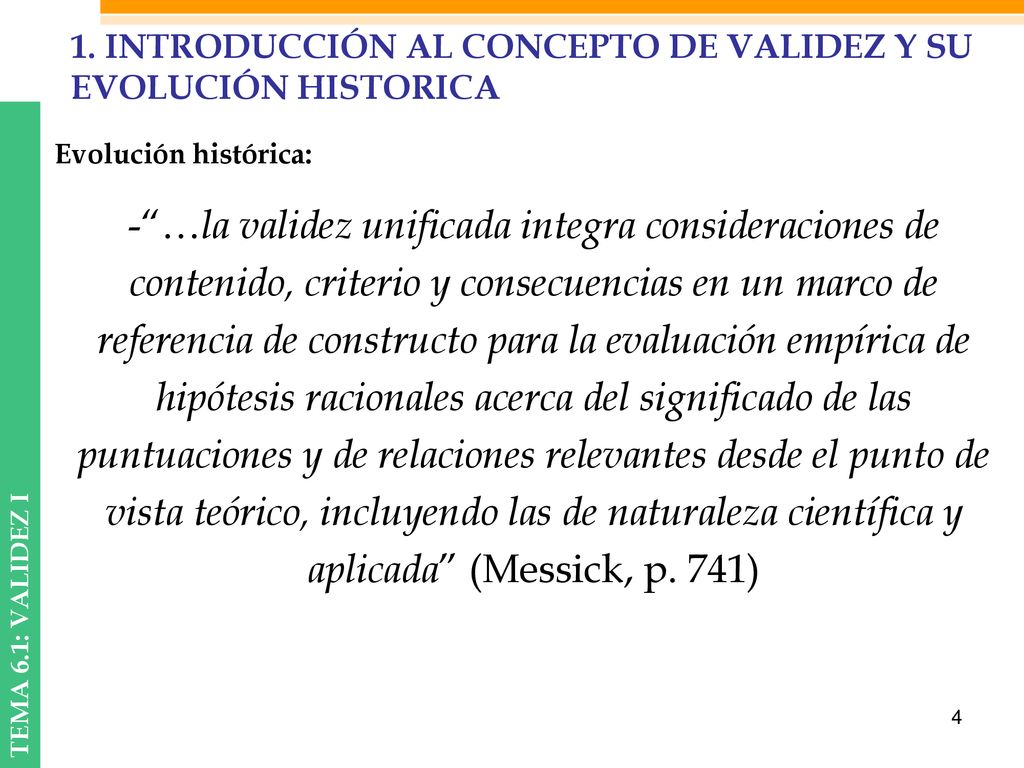 1. INTRODUCCIÓN AL CONCEPTO DE VALIDEZ Y SU EVOLUCIÓN HISTORICA