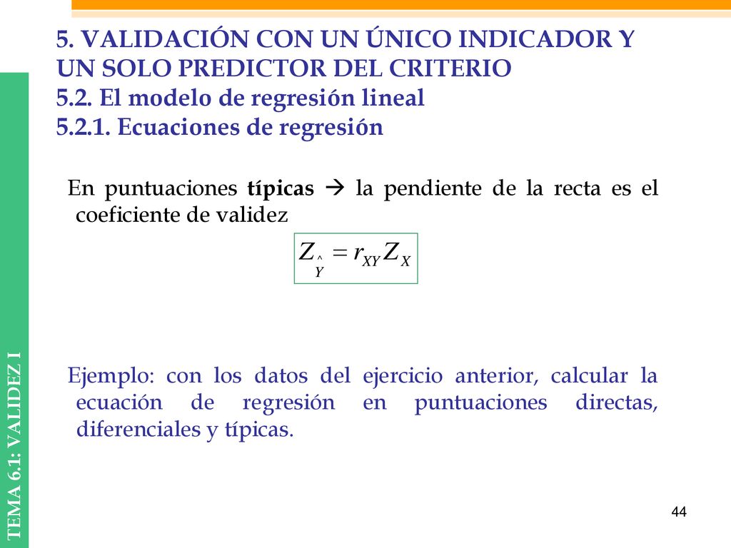 5. VALIDACIÓN CON UN ÚNICO INDICADOR Y UN SOLO PREDICTOR DEL CRITERIO