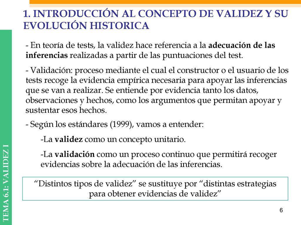 1. INTRODUCCIÓN AL CONCEPTO DE VALIDEZ Y SU EVOLUCIÓN HISTORICA