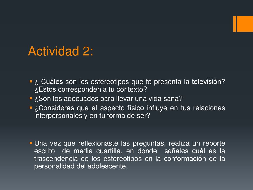 Actividad 2: ¿ Cuáles son los estereotipos que te presenta la televisión ¿Estos corresponden a tu contexto