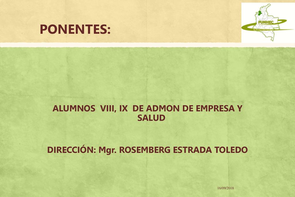 PONENTES: ALUMNOS VIII, IX DE ADMON DE EMPRESA Y SALUD