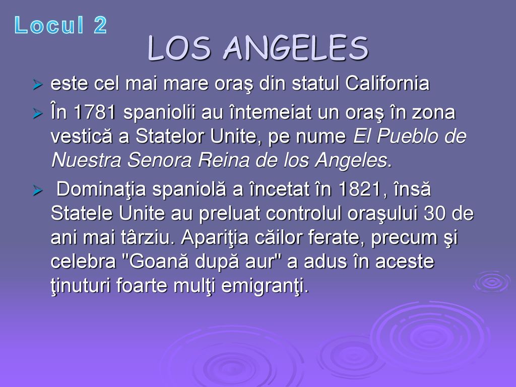 LOS ANGELES Locul 2 este cel mai mare oraş din statul California