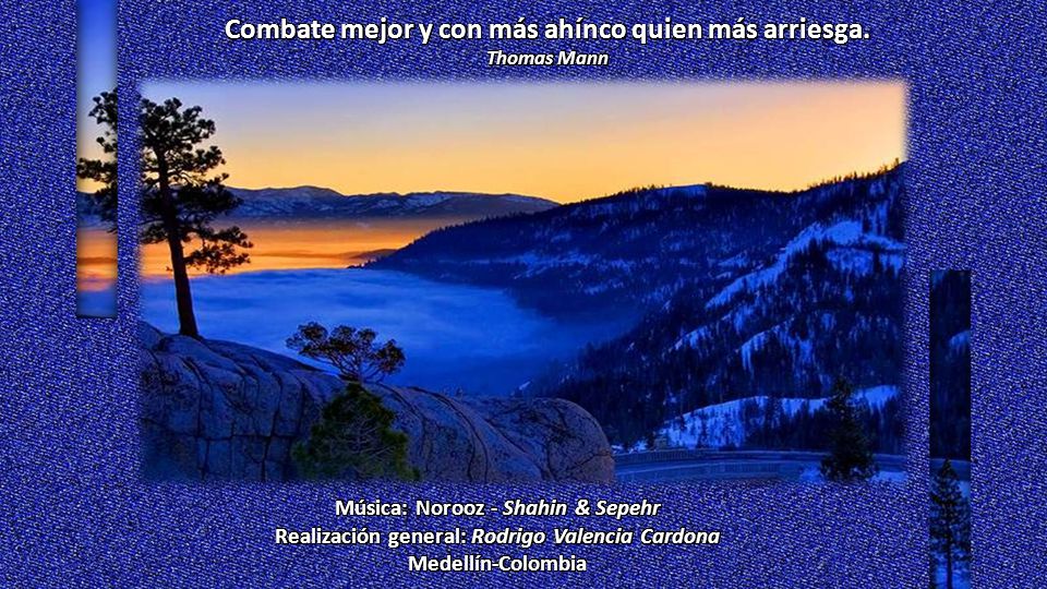 Combate mejor y con más ahínco quien más arriesga.