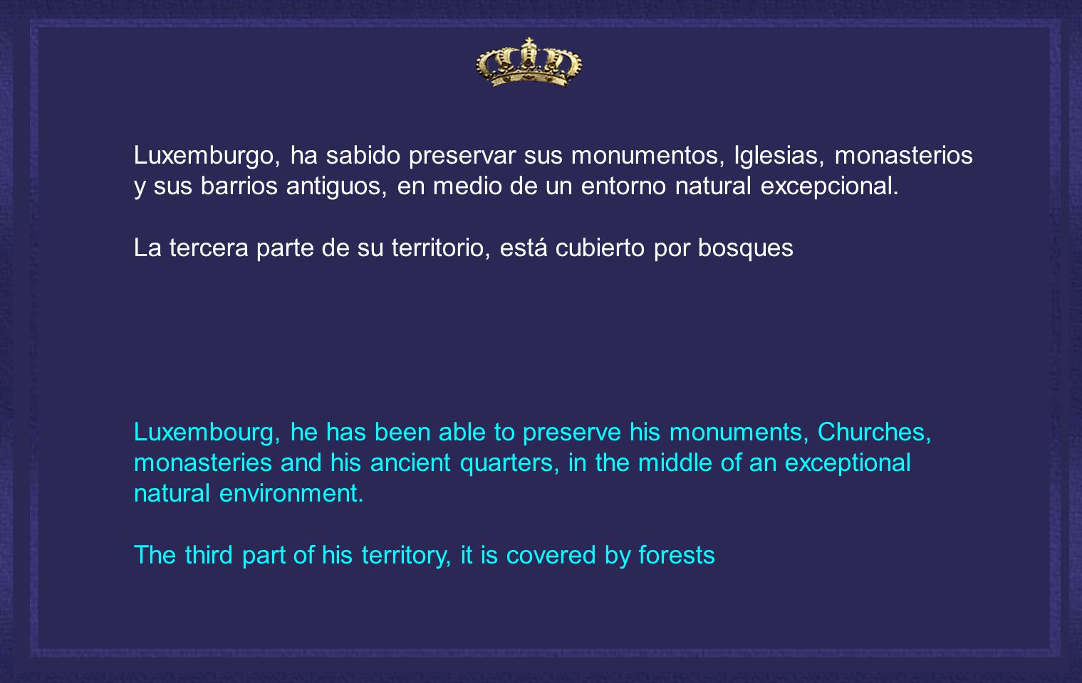 Luxemburgo, ha sabido preservar sus monumentos, Iglesias, monasterios y sus barrios antiguos, en medio de un entorno natural excepcional.