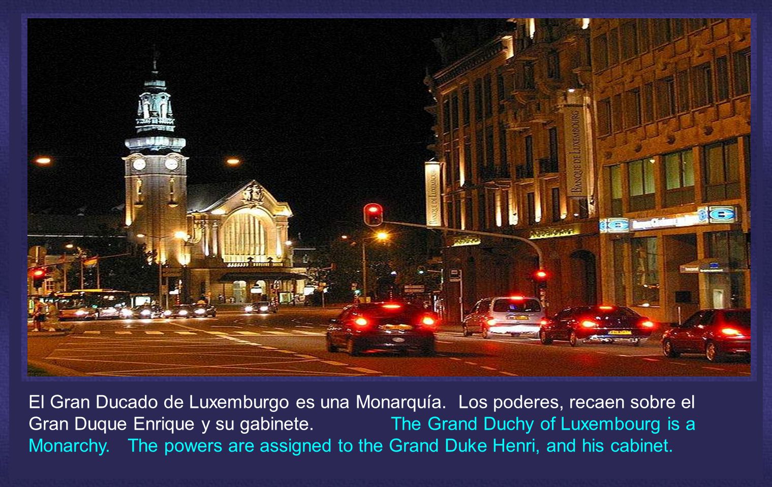 El Gran Ducado de Luxemburgo es una Monarquía