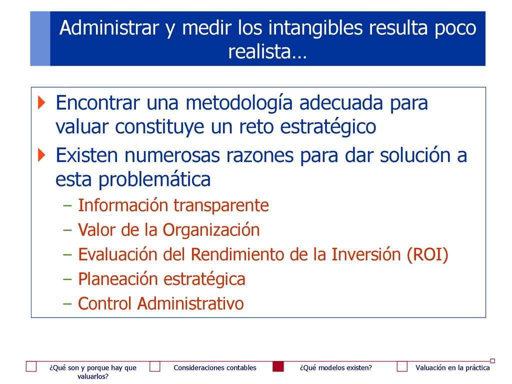 Administrar y medir los intangibles resulta poco realista…