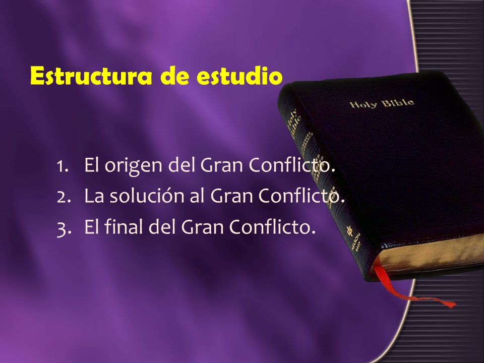 Estructura de estudio El origen del Gran Conflicto.