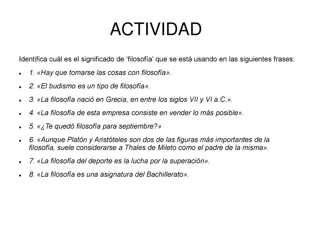 ACTIVIDAD Identifica cuál es el significado de ‘filosofía’ que se está usando en las siguientes frases: