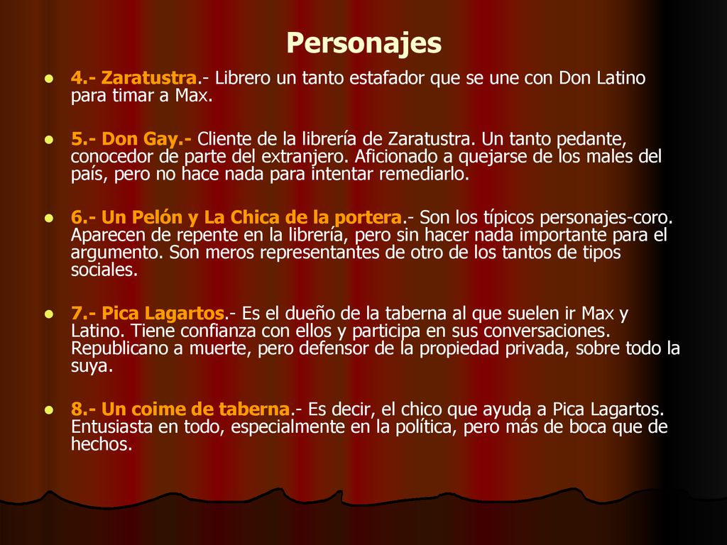 Personajes 4.- Zaratustra.- Librero un tanto estafador que se une con Don Latino para timar a Max.