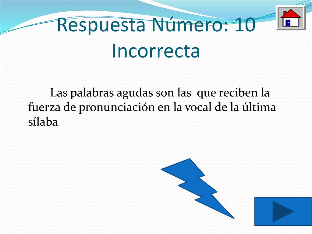 Respuesta Número: 10 Incorrecta