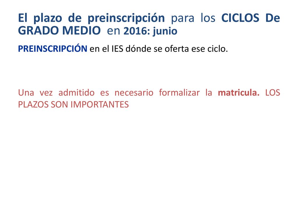 El plazo de preinscripción para los CICLOS De GRADO MEDIO en 2016: junio