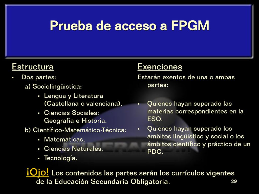 Prueba de acceso a FPGM Estructura. Dos partes: a) Sociolingüística: Lengua y Literatura (Castellana o valenciana),