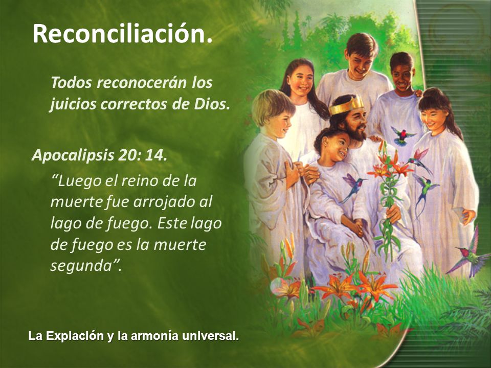 Todos reconocerán los juicios correctos de Dios.