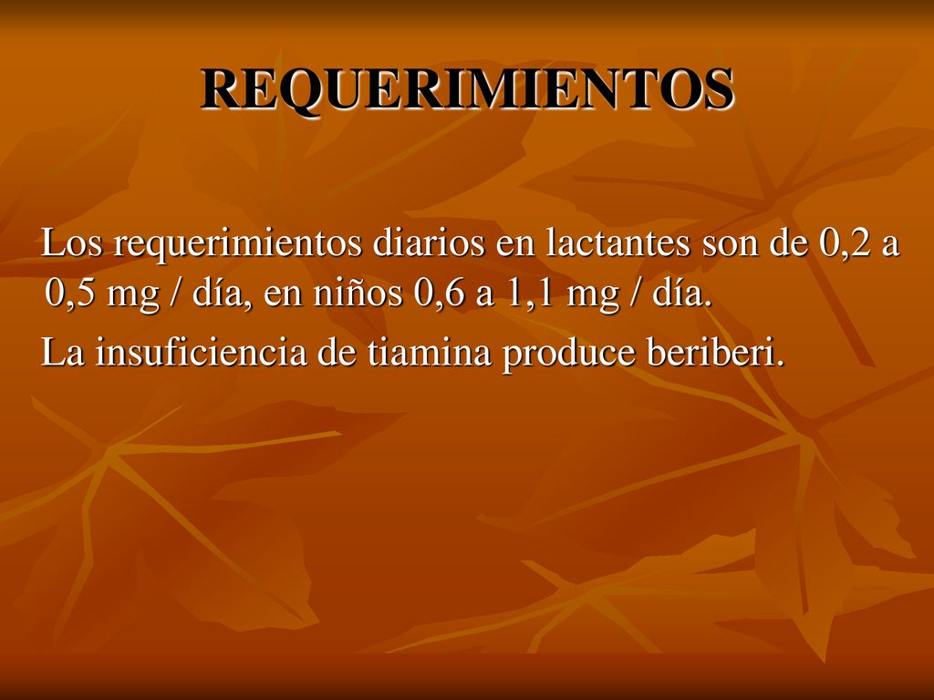 REQUERIMIENTOS Los requerimientos diarios en lactantes son de 0,2 a 0,5 mg / día, en niños 0,6 a 1,1 mg / día.