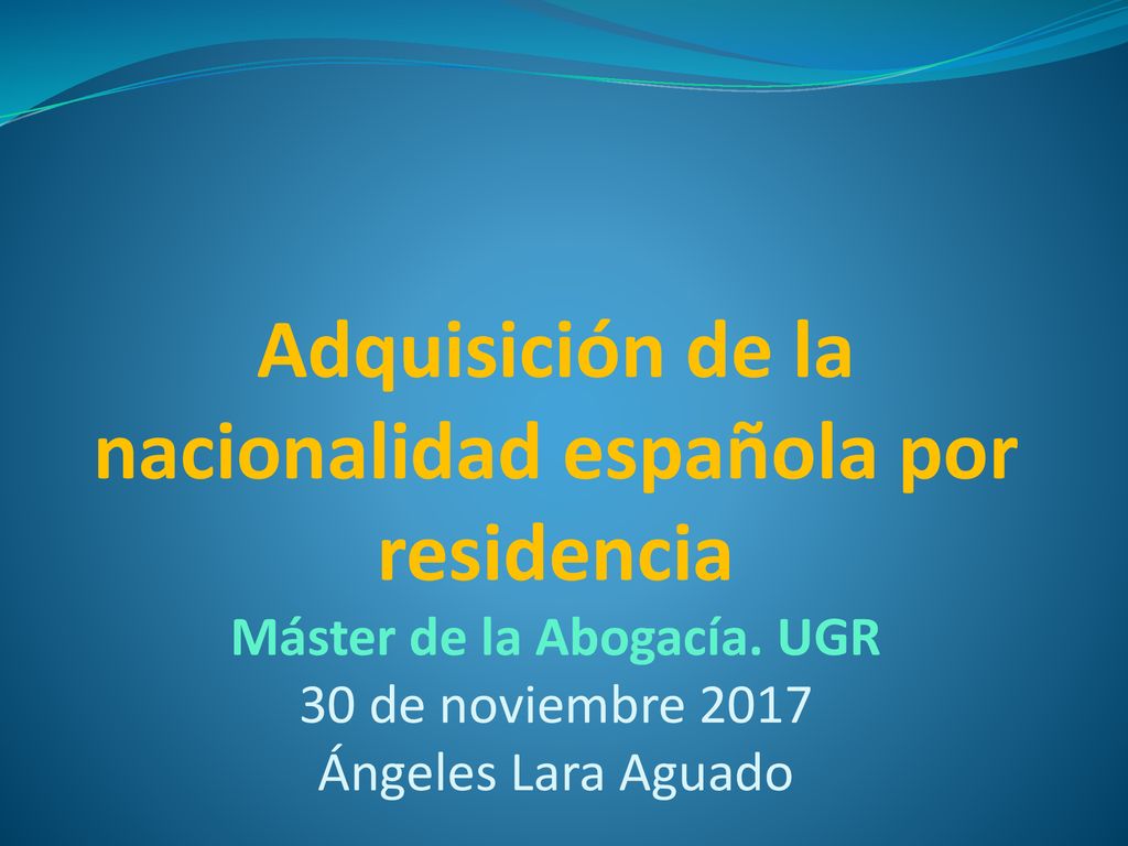 Adquisición de la nacionalidad española por residencia Máster de la Abogacía.
