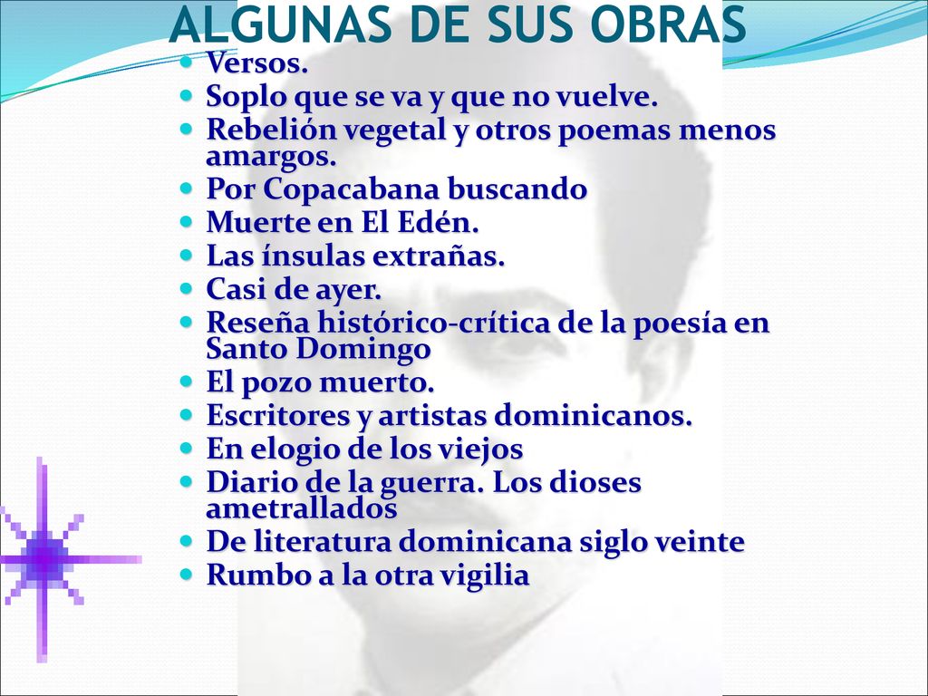 ALGUNAS DE SUS OBRAS Versos. Soplo que se va y que no vuelve.