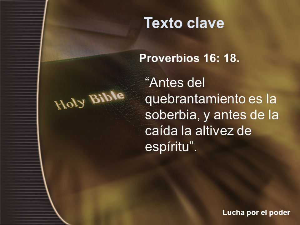 Texto clave Proverbios 16: 18.