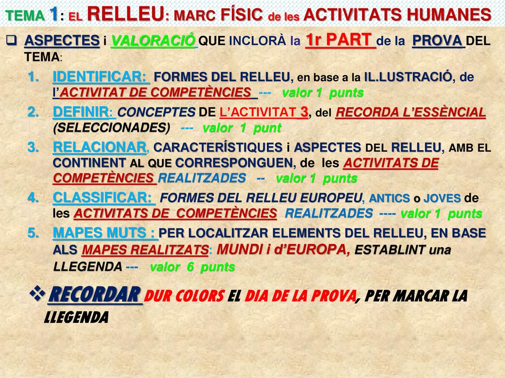 RECORDAR DUR COLORS EL DIA DE LA PROVA, PER MARCAR LA LLEGENDA