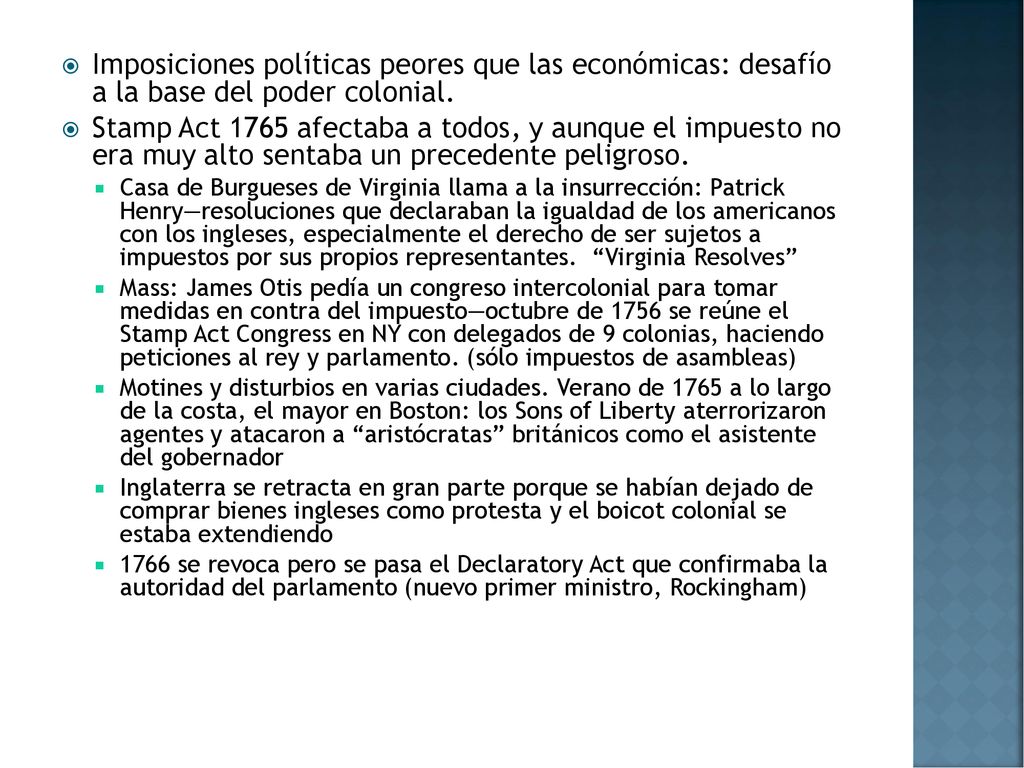 Imposiciones políticas peores que las económicas: desafío a la base del poder colonial.