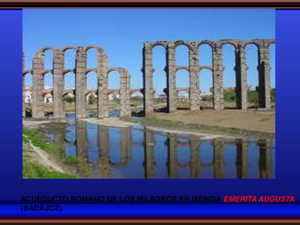 ACUEDUCTO ROMANO DE LOS MILAGROS EN MÉRIDA EMERITA AUGUSTA (BADAJOZ)