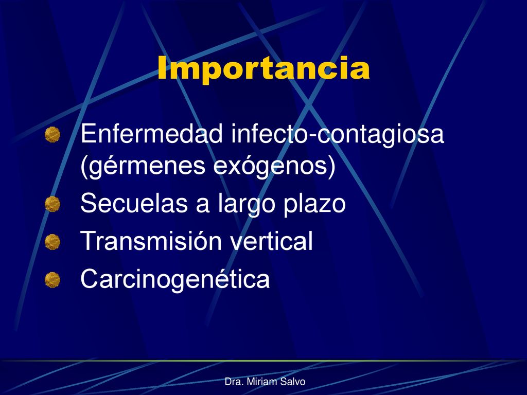 Importancia Enfermedad infecto-contagiosa (gérmenes exógenos)