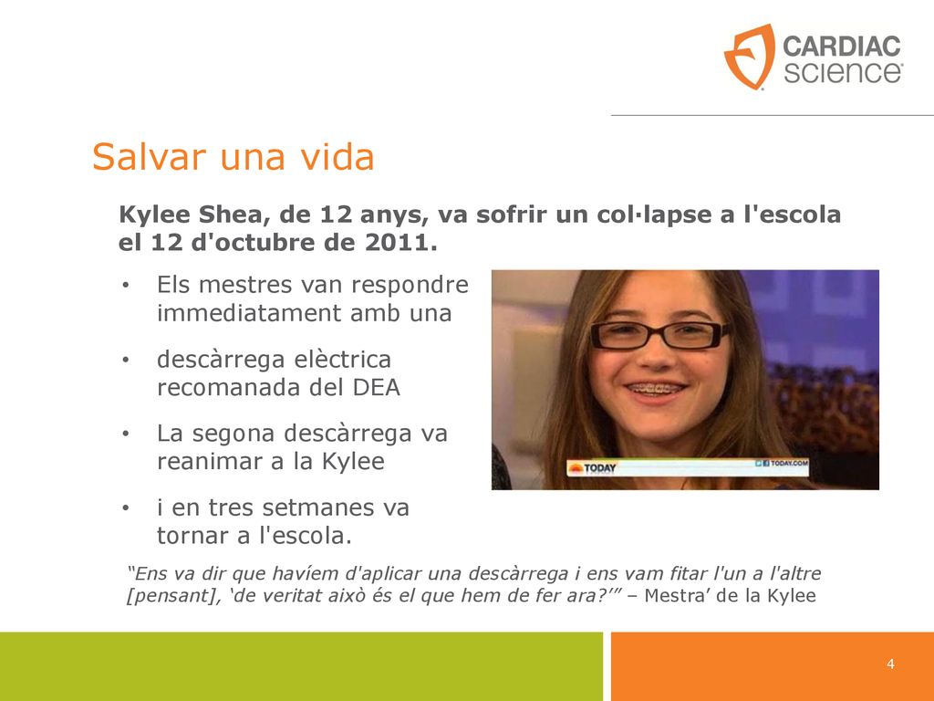 Salvar una vida Kylee Shea, de 12 anys, va sofrir un col·lapse a l escola el 12 d octubre de Els mestres van respondre immediatament amb una.