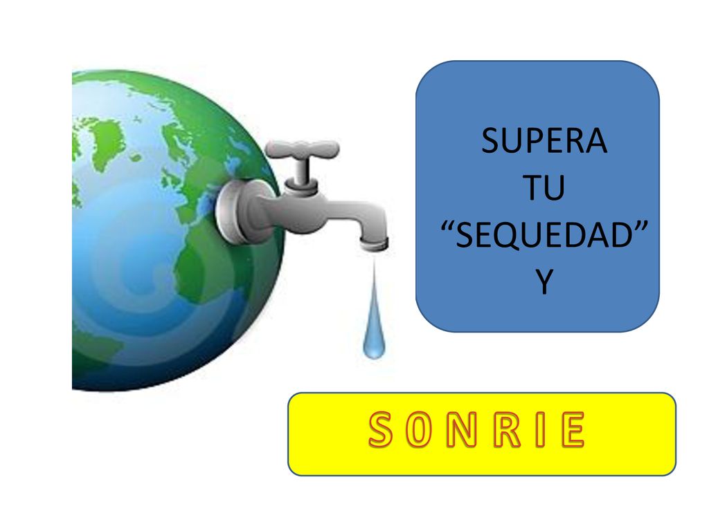 SUPERA TU SEQUEDAD Y S 0 N R I E