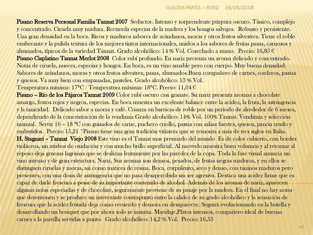 Temperatura mínima: 17ºC / Temperatura máxima: 18ºC. Precio: 11,04 €