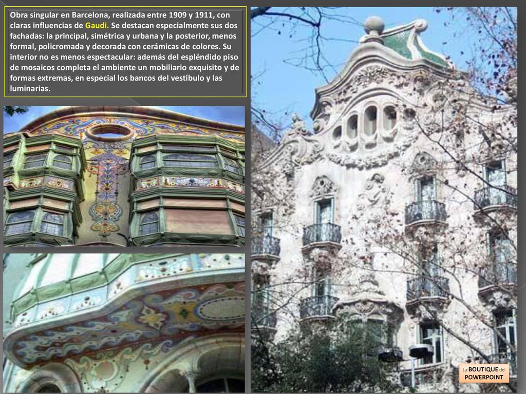 Obra singular en Barcelona, realizada entre 1909 y 1911, con claras influencias de Gaudi.