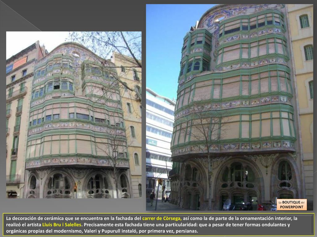 La decoración de cerámica que se encuentra en la fachada del carrer de Còrsega, así como la de parte de la ornamentación interior, la realizó el artista Lluís Bru i Salelles.