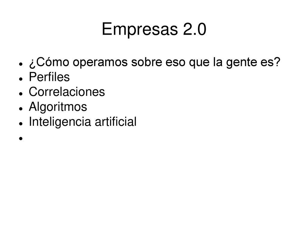 Empresas 2.0 ¿Cómo operamos sobre eso que la gente es Perfiles