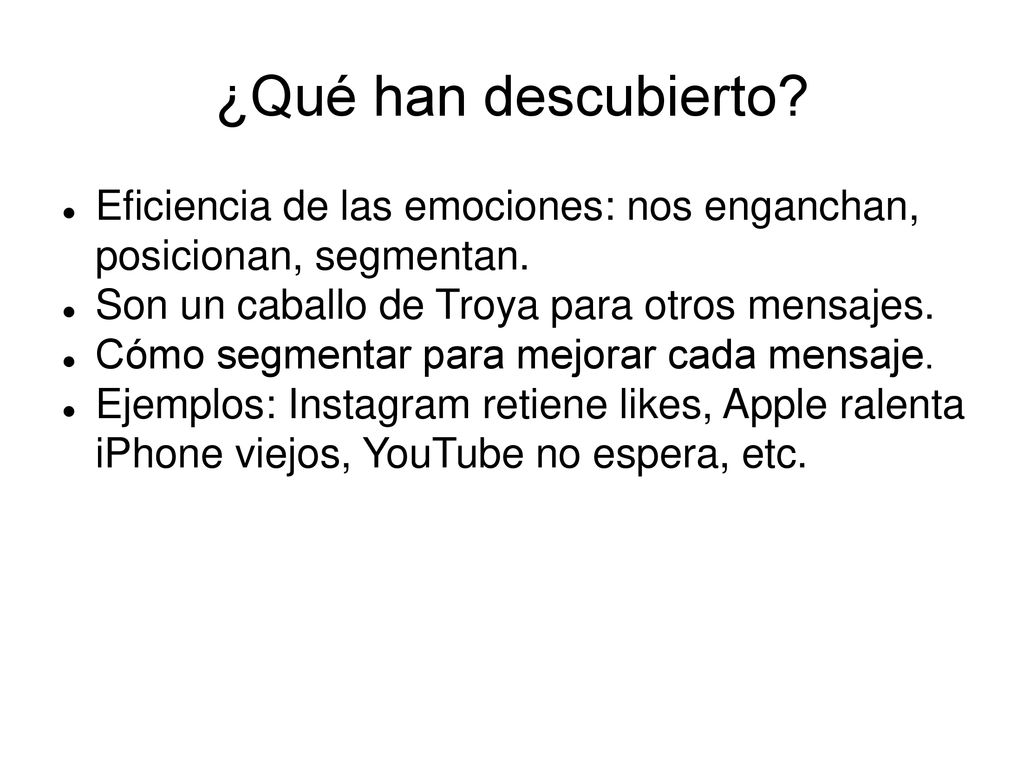 ¿Qué han descubierto Eficiencia de las emociones: nos enganchan, posicionan, segmentan. Son un caballo de Troya para otros mensajes.