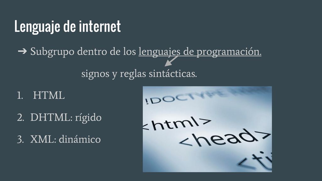 Lenguaje de internet Subgrupo dentro de los lenguajes de programación.