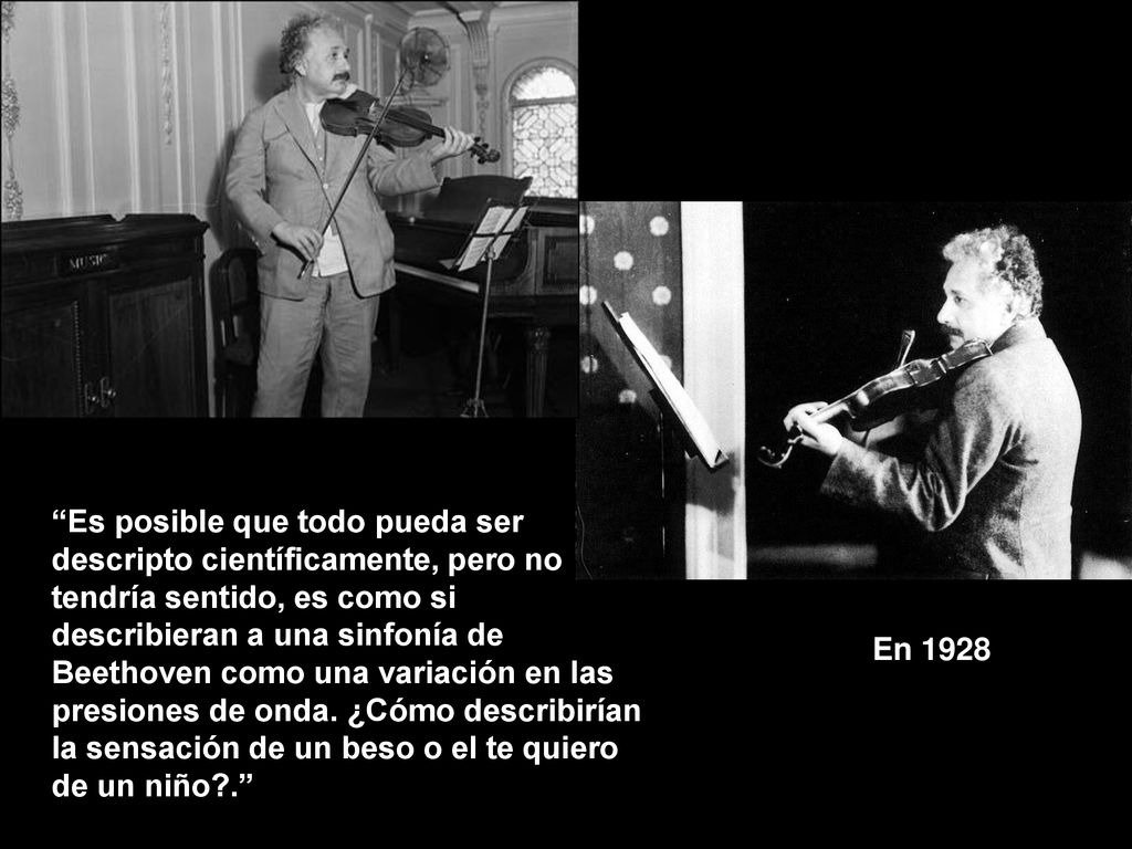 Es posible que todo pueda ser descripto científicamente, pero no tendría sentido, es como si describieran a una sinfonía de Beethoven como una variación en las presiones de onda. ¿Cómo describirían la sensación de un beso o el te quiero de un niño .
