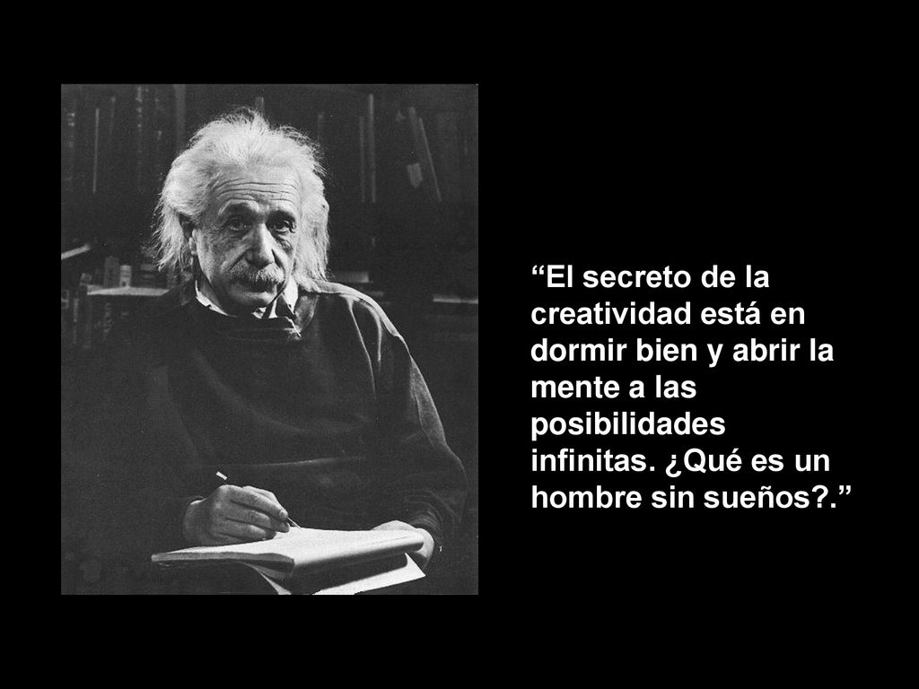 El secreto de la creatividad está en dormir bien y abrir la mente a las posibilidades infinitas.