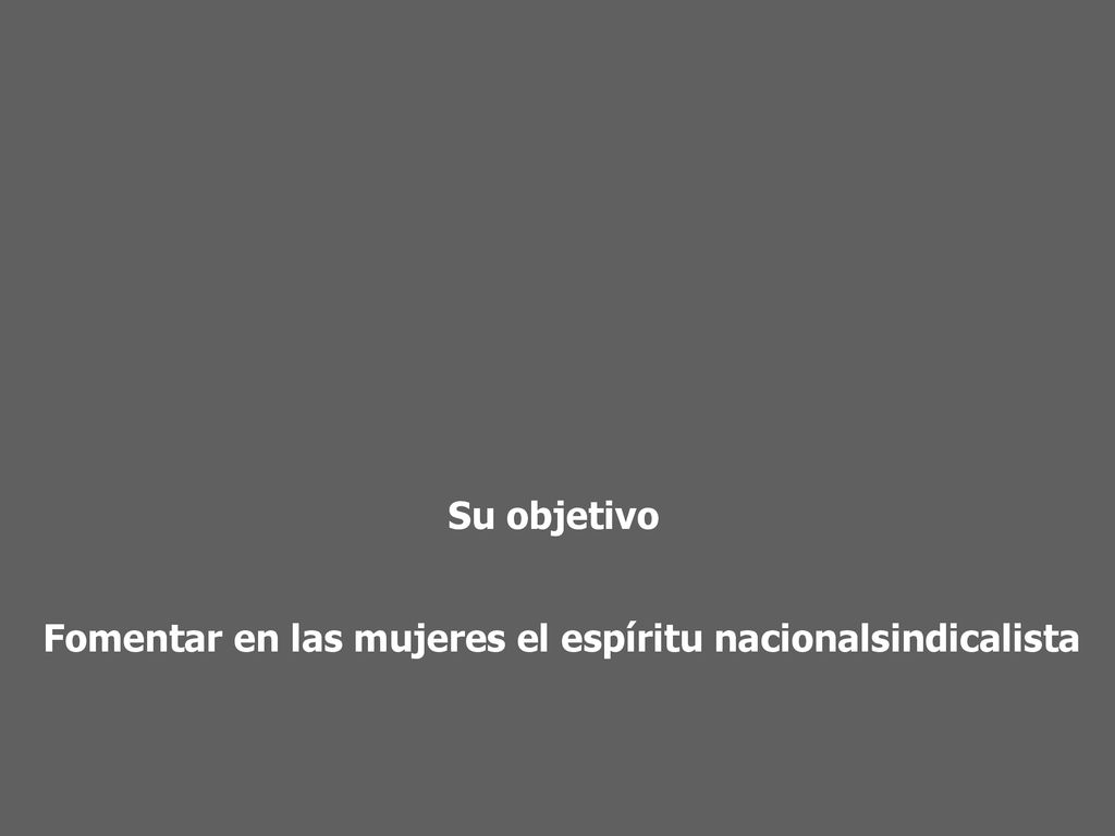 Fomentar en las mujeres el espíritu nacionalsindicalista